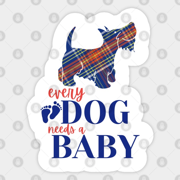 Every dog needs a baby Sticker by Mplanet